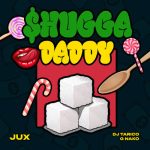 Jux, DJ Tarico & G Nako – Shugga Daddy Mp3 Download Fakaza