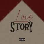Keemo Bankz – Love Story Mp3 Download Fakaza