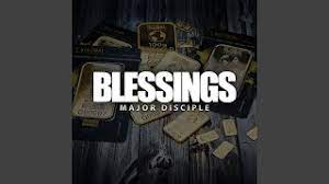 MAJOR DISCIPLE – Blessings Mp3 Download Fakaza