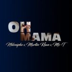 Martin Khan & Mo-T – Oh Mama Mp3 Download Fakaza