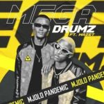 Megadrumz ft Mazet SA – Mjolo Pandemic Mp3 Download Fakaza