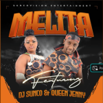 Dj Sunco & Queen Jenny – Melita Mp3 Download Fakaza