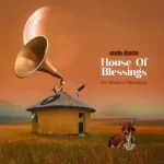 Mp3 Download Fakaza: Mobi Dixon – House Of Blessings Ft. DJ Vitoto & Verseless