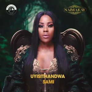 Naima Kay – Uyisithandwa Sami Mp3 Download Fakaza