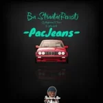 Mp3 Download Fakaza: PacJeans – Ba Straata (Revisit) ft DJ Maphorisa, Visca & 2woshorts