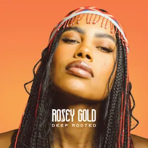 EP: Rosey Gold – Deep Rooted Mp3 Zip Download Fakaza