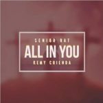 Senior Oat – All In You Video Mp4 Download Fakaza
