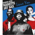 Mp3 Download Fakaza: Sfarzo Rtee – Leave You ft. Nanette & Jay Sax
