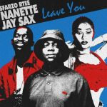Mp3 Download Fakaza: Sfarzo Rtee – Leave You ft. Nanette & Jay Sax