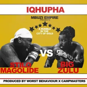 Stilo Magolide – iQhupha ft Big Zulu Mp3 Download Fakaza