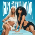 Tyla ft Ayra Starr – Girl Next Door Mp3 Download Fakaza