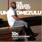 Mp3 Download Fakaza: UMngomezulu – 30k Appreciation Mix (The Healers Podcast)