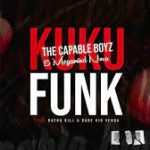 Mp3 Download Fakaza: The Capable Boyz & Megamind Nova – Kuku funk Ft. Racha Kill & rude kid venda