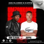 Mp3 Download Fakaza: Amu Classic & Kappie – Umzonkonko Vol 2 Mix