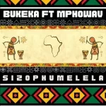 Bukeka – Sizophumelela ft Mpho Wav Mp3 Download Fakaza