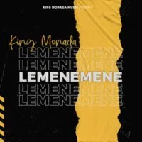 King Monada New Song 2023 Lemenemene Mp3 Download