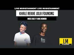 Mp3 Download Fakaza: King Monada – Khale Rekhe Jola Founung ft Mack Eaze