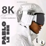 Mp3 Download Fakaza: Pablo Le Bee – 8K AppMix (Christian BassMachine)