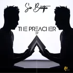 EP: Sir Booitjie – The Preacher Mp3 Zip Download Fakaza