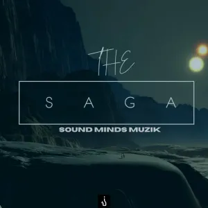 EP: Sound Minds Muzik – The Saga Mp3 Zip Download Fakaza