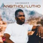 Smirnoff – Umthandazo Omncane (Sminofu) Mp3 Download
