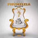 Xigubu – Phumelela ft DJ Call Me Mp3 Download Fakaza