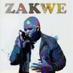 Mp3 Download Fakaza: Zakwe – Thixo Wami ft. Big Zulu, Zola7, Riot