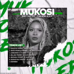 Mukosi - Ndi Do To Fhumula EP Mp3 Download Fakaza