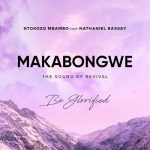Ntokozo Mbambo – Makabongwe: The Sound of Revival (Live)