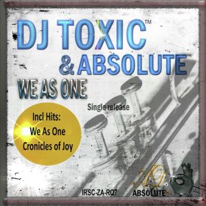 DJ Toxic - We As One Mp3 Download Fakaza