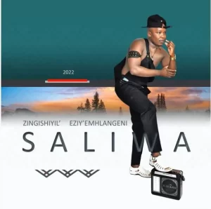 Saliwa 2023 Songs Album Mp3 Download Fakaza