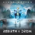 Black-Motion-–-Rebirth-of-the-Drum-mp3-download-