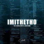 Calvin Fallo – Imithetho (feat. Mkhulu Motsi & Darlianoh)
