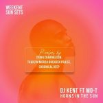 EP: DJ Kent – Weekent Sun Sets (Horns In The Sun Remix)