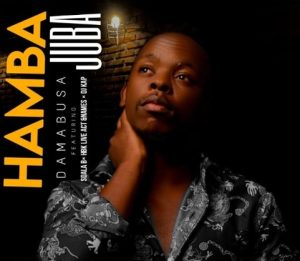 Hamba Juba Ft. Sdala B, HBK Live Act, Names & DJ Kap