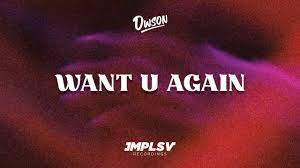 Dwson - Want U Again Mp3 Download Fakaza