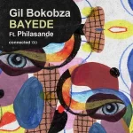 Gil Bokobza – Bayede (feat. Philasande)