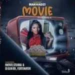 Makhadzi – Movie Ft. Ntate Stunna, Fortunator & DJ Gun Do