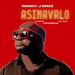 Ronny J Drizz, Just Bheki & Cloud9ne – Asinavalo (feat. Afriikan Papi)