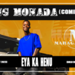 King Monada – Eya Ka Henu