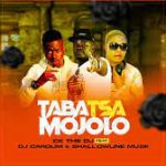 Ck The Dj – Taba Tsa Mojolo – Ft Dj Carolim & Shallowline Muzik