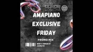 JazziNator – Amapiano Exclusive Friday Vol.8 [Promo Mix]