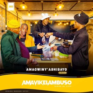 Amavikelambuso – Amagwiny ashisayo (Dedicated to Moonso Ngcobo)