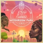 EP: Balcony Mix Africa & Major League DJz – Mushroom Park