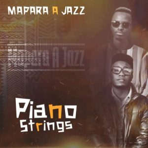 EP: Mapara A Jazz – Piano Strings (Album)