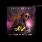 Vee Mampeezy – Your Time