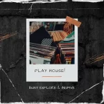 BusyExplore & InQfive – Play House EP