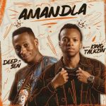 Deep Sen, Kabza De Small, OSKIDO, KingTalkzin & Mthunzi – Amandla (Radio Edit)