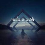 Dlala Lazz & LeMark – Make a Wish ft. KTWO
