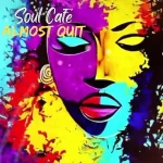 Soul Café – Almost Quit EP